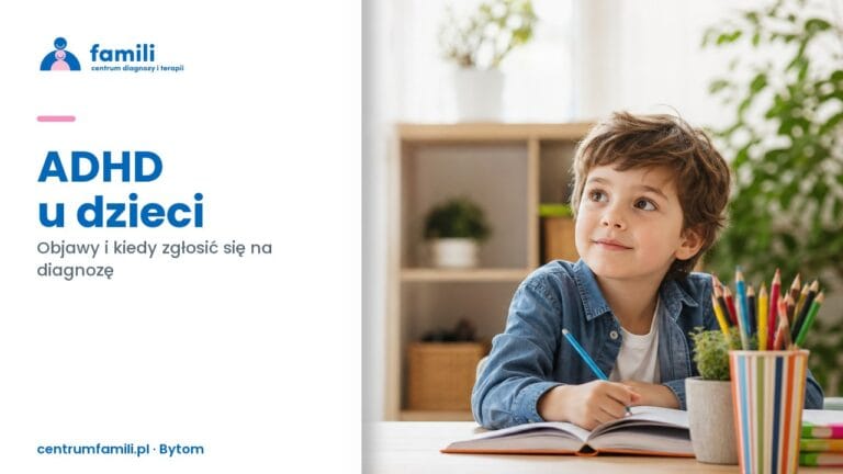 ADHD u dzieci: objawy i kiedy zgłosić się na diagnozę